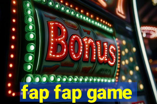 fap fap game